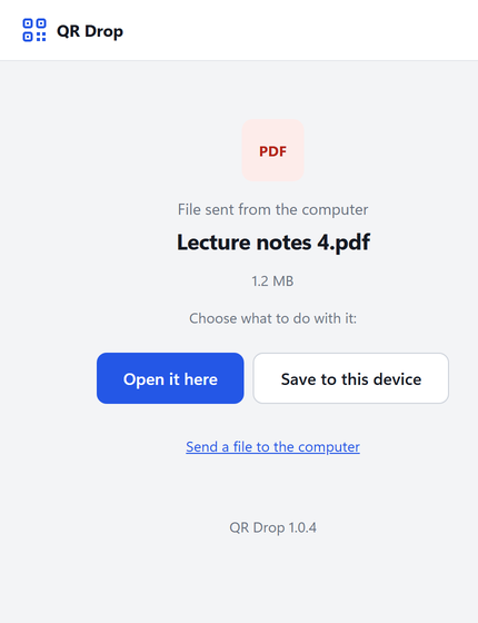 On the phone or tablet: scan, then choose to open it there or save it. Nothing gets installed.